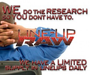 LineupRaw- We do the research so you DON\'T have to.